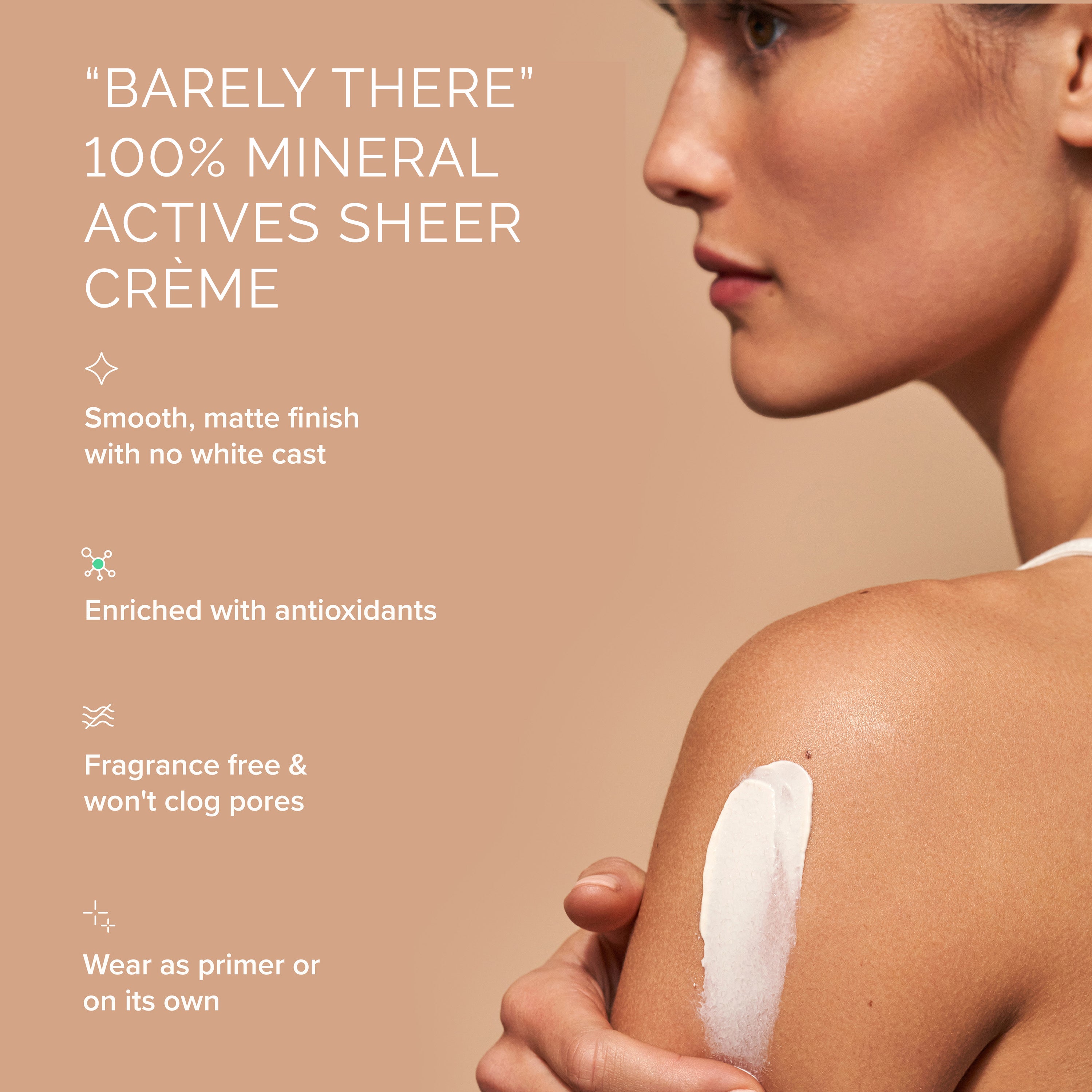 Woman applying 'Barely There' 100% mineral sheer crème on her shoulder with product details.
